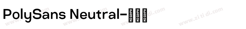 PolySans Neutral字体转换